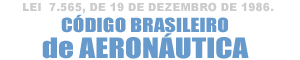 Cdigo Brasileiro de Aeronautica - L7565, atualizado
