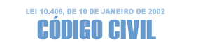 Novo Código Civil Brasileiro atualizado L10406, Lei 10.406